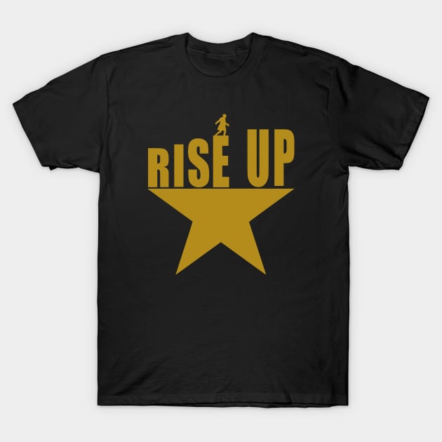 Rise Up Hamilton Star T-Shirt by Bigfinz